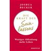 Joshua Becker Die Kraft des Seinlassens: Weniger Ablenkung - mehr Le (Tascabile)