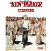 Sergio Bonelli Editore Libro - Ken Parker - Sciopero - Sergio Bonelli Editore