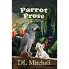 DL Mitchell Parrot Prose (Tascabile) Coral Shores Veterinary Mystery