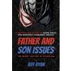 Jeff Ryan Father and Son Issues (Tascabile)