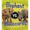 Isabel Thomas Elephant vs. Rhinoceros (Copertina rigida) Animal Rivals