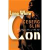 Iceberg Slim Long White Con (Tascabile)