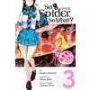 Okina Baba Asahiro Kakashi Bianca So I'm a Spider, So What?, Vol. 3 (Tascabile)