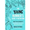 Michele Pettinger The Young Runner's Guide to Nutrition (Tascabile)