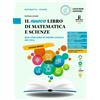 Loescher Libro - Armati Stefania - Il Nuovo Libro Di Matematica E Scienze. Per I Percorsi