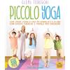 Macro Junior Libro - Clemi Tedeschi - Piccolo Yoga. Come Creare Lezioni Di Yoga Per Bambini D