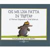 Salani Libro - Werner Holzwarth / Wolf Erlbruch - Chi Me L'ha Fatta In Testa? Piccoli L