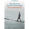 Feltrinelli Libro - Erri De Luca / La Fressange Ines de - L' Eta Sperimentale - Feltrinelli