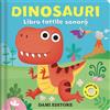Dami Editore Libro - Vinicio Salvini - Dinosauri. Libro Tattile Sonoro. Ediz. A Colori - Dam