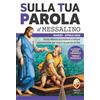 Editrice Shalom Libro - Sulla Tua Parola. Messalino. Letture Della Messa Commentate Per Vivere L