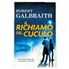 Superpocket Libro - Robert Galbraith - Il Richiamo Del Cuculo. Un'indagine Di Cormoran Strik