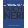 Industria & Letteratura Libro - Alessandra Sarchi - Buchi Neri - Industria & Letteratura