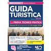 Nld Concorsi Libro - Esame Abilitazione Guida Turistica 2026. Manuale Per La Prova Tecnico Pr
