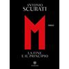 Bompiani Libro - Antonio Scurati - M. La Fine E Il Principio - Bompiani