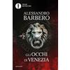 Mondadori Libro - Alessandro Barbero - Gli Occhi Di Venezia - Mondadori