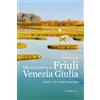 Editoriale Programma Libro - Stefania Simionato - Gite Fuori Porta In Friuli Venezia Giulia. Guida A
