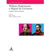 CLUEB Libro - William Shakespeare E Miguel De Cervantes: I Pilastri Della Modernita -