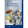 Cuzzolin Libro - Giuseppe Tartaglione - La Smorfia Napoletana. Sogni, Detti, Proverbi E L