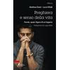 EMP - Edizioni Messaggero Padova Libro - Luca Vitali / Dani Andrea - Preghiera E Senso Della Vita. Parole, Spazi,