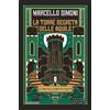 Newton Compton Editori Libro - Marcello Simoni - La Torre Segreta Delle Aquile - Newton Compton Editor