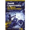 Marsilio Libro - David Lagercrantz - La Ragazza Che Doveva Morire. Millennium #06 - Mars
