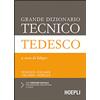 Hoepli Libro - Grande Dizionario Tecnico Tedesco. Tedesco-Italiano, Italiano-Tedesco. E