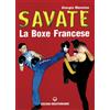 Edizioni Mediterranee Libro - Giorgio Messina - Savate. La Boxe Francese - Edizioni Mediterranee