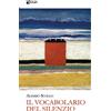 Dialoghi Libro - Alessio Scollo - Il Vocabolario Del Silenzio - Dialoghi