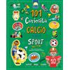 Moon Libro - Teo Benedetti - 101 Curiosita Sul Calcio E Altri Sport. Ediz. A Colori