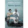 Garzanti Libro - Andrea Vitali - Biglietto, Signorina - Garzanti