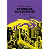 Martin Eden Libro - Gallone Rosario - Storia Del Black Cinema. Dalle Origini A Oggi - Marti