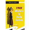 Frilli Libro - Di Biase Ennio - 1945. Mistero In Valle Scrivia - Frilli