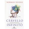 Ponte alle Grazie Libro - Norman Doidge - Il Cervello Infinito. Alle Frontiere Della Neuroscienza: