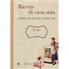 Sarnus Libro - Ricette Di Casa Mia. Diario Di Sapori E Profumi - Sarnus