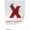 Rubbettino Libro - Incognita Occidentale. Democrazia. Economia. Liberta - Rubbettino