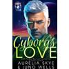 Aurelia Skye Juno Wells Cyborg's Love (Tascabile) Biocircuit Nexus