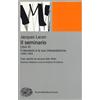 Einaudi Libro - Jacques Lacan - Il Seminario. Libro VI. Il Desiderio E La Sua Interpreta