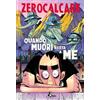 Bao Publishing Libro - Zerocalcare - Quando Muori Resta A Me - Bao Publishing