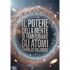 Alemar Libro - Charles Fillmore - Il Potere Della Mente Di Frantumare Gli Atomi - Alem
