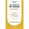 Laurana Editore Libro - Elisabetta Jankovic - La Scelta Di Esha. Un Matrimonio Combinato - Laur