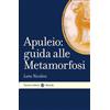Carocci Editore Libro - Lara Nicolini - Apuleio: Guida Alle Metamorfosi - Carocci Editore