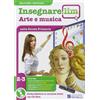 Raffaello Libro - Insegnare Lim. Arte E Musica. Guida Didattica. Per La 2A E 3A Classe Ele