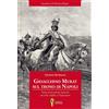 D'Amico Editore Libro - De Simone Giuseppe - Gioacchino Murat Sul Trono Di Napoli. Storia Di Un