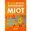Giunti Editore Libro - Mio Primo Dizionario. Nuovo MIOT (Il) - Giunti Editore