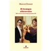 Fermento Libro - Marcel Proust - Il Tempo Ritrovato. Alla Ricerca Del Tempo Perduto. Nuov