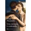 Rizzoli Libro - Luigi Pirandello - Uno, Nessuno E Centomila - Rizzoli