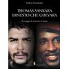 Rayuela Edizioni Libro - Milton Fernandez - Thomas Sankara. Ernesto Che Guevara. Il Coraggio Di I