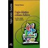 Pensa Multimedia Libro - Vincenzo Bonazza - L' Agire Didattico A Misura D'allievo. Tra Senso Comu