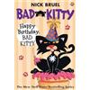 Nick Bruel Happy Birthday, Bad Kitty (paperback black-and-white edit (Tascabile)