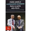 Rizzoli Libro - Angela Piero / Alessandro Barbero - Dietro Le Quinte Della Storia. La Vi
